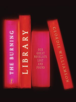 cover image of The Burning Library: Our Great Novelists Lost and Found